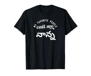 Telugu Dad Nanna My Favorite People Call me Nanna Dad Telugu T-Shirt