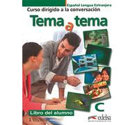 Tema a tema - Curso de conversacion: Libro del alumno (C)