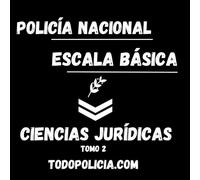 Temario Escala Básica - Policía Nacional - Ciencias Jurídicas - Tomo 2: Todopolicia.com