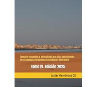 Temario resumido y actualizado para las oposiciones de secundaria de Lengua Castellana y Literatura: Tomo IV. Edición 2025