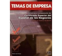 Temas De Empresa - Manual Para L Apreparacion Del Certificado Superior Del Espanol De Los Negocios