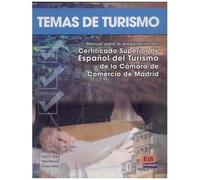 Temas De Turismo - Manual Para La Preparacion Del Certificado Superior De Espanol Del Turismo De La Camara De Comercio De Madrid