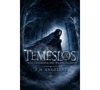 Temeslos - La Confrérie des mages noirs: Tome 1 - Dark fantasy politique - Espionnage/Infiltration - Sorcellerie occulte