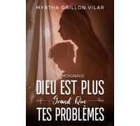 TÉMOIGNAGE: DIEU EST PLUS GRAND QUE TES PROBLÈMES