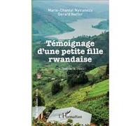 Témoignage d'une petite fille rwandaise Gérard Netter (Auteur), Marie-Chantal Nyiraneza (Auteur)