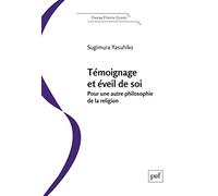 Témoignage et éveil de soi: Pour une autre philosophie de la religion