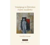 Témoignage Et Littérature D'après Auschwitz