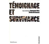 Temoignage et Survivance