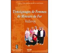 Témoignages de femmes de mineurs de fer - Collectif - Fensch Vallee - relié - Etude