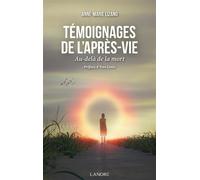 Témoignages de l'après-vie - Au-delà de la mort - Anne-Marie Lizano - Lanore - broché - Témoignage