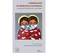 Témoignages de résilience au féminin Carol Mann (Auteur), Atieh Zadeh (Auteur)