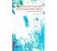 Témoignages et analyses sur les discriminations