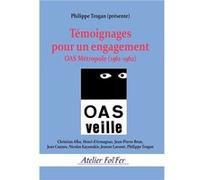 Témoignages pour un engagement. OAS Métropole (1961-1962) Philippe Trogan (Auteur)