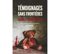 Témoignages sans frontières: Israël: 7 Octobre 2023