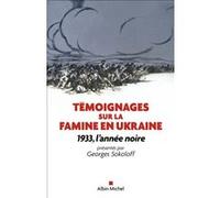 Témoignages sur la famine en Ukraine (édition 2022): 1933, l'année noire