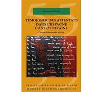 Témoigner des attentats dans l'Espagne contemporaine Marion Billard (Auteur)