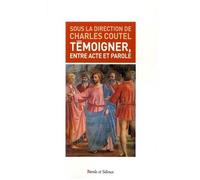 Témoigner, Entre Acte Et Parole - Une Herméneutique Du Témoignage Est-Elle Possible ?