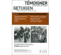 Temoigner,Entre Histoire et Mémoire Deplacements,Deportation,Exils - Collectif - Kime - broché - Revue