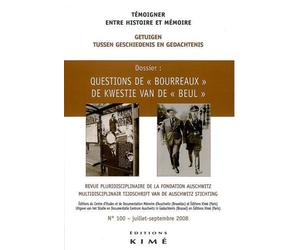 Temoigner:Entre Histoire et Mémoire N°100 La Question des Bourreaux - Collectif - Kime - broché - Revue