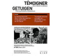 Témoigner Entre Histoire Et Mémoire N° 109, Mars 2011 - La Bande-Dessinée Dans L'orbe Des Guerres Et Des Génocides Du Xxe Siècle