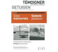 Temoigner,Entre Histoire et Mémoire Sites Memoriels - Collectif - Kime - broché - Revue