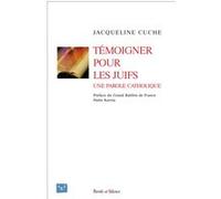 Témoigner pour les juifs: Une parole catholique