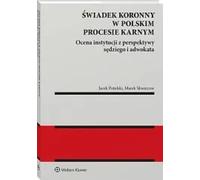 Témoin de la Couronne dans le procès pénal polonais - Marek Skwarcow, Jacek Tomasz Potulski (Recht auf Polnisch)