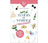 Témoin De Mariage - Mode D'emploi
