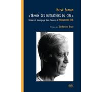 « Témoin des mutilations du ciel »