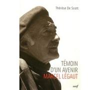 Témoin d'un avenir, Marcel Légaut Thérèse De Scott (Auteur)