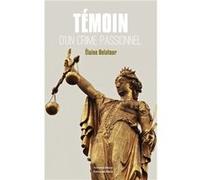 Témoin d'un crime passionnel Élaine Delatour (Auteur)