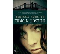 Témoin Hostile - Rebecca Forster - Du Toucan Eds - broché - Roman