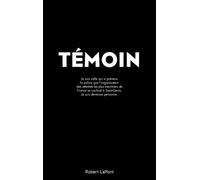 Témoin - Sonia - Robert Laffont - broché - Récit