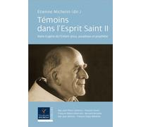 Témoins dans l'Esprit Saint II Marie-Eugène de l'Enfant-Jésus, paradoxes et prophétie - N-Dame De Vie - Parole Et Silence Eds - broché - Essai