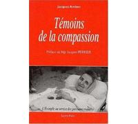 Témoins de la compassion : L'Evangile au service des personnes malades
