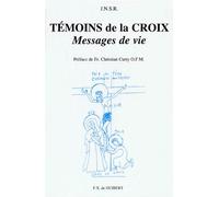 Temoins De La Croix - Messages De Vie