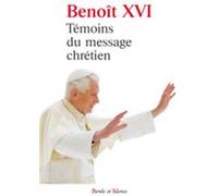 Temoins du message chretien Benoît XVI (Auteur)