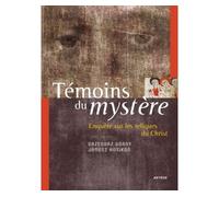 Témoins du mystère Enquête sur les reliques du Christ - Grzegorz Gorny - Artege - broché - Essai