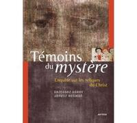 Témoins du mystère: Enquête sur les reliques du Christ