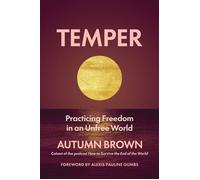 Temper Practicing Freedom in an Unfree World - Autumn Brown - St. Martin's Essentials - ebook (ePub) - Livre