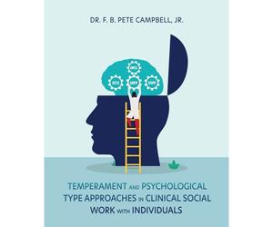 Temperament And Psychological Type Approaches In Clinical Social Work With Individuals