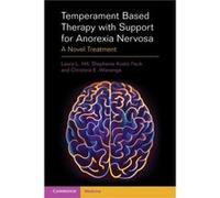 Temperament Based Therapy with Support for Anorexia Nervosa by Wierenga & Christina E. University of California & San Diego Wierenga Christina E. University of California San Diego (Auteur)