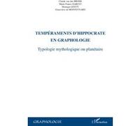 Tempéraments d'Hippocrate en graphologie Genevieve De Monteynard (Auteur), Marie-France Darcet (Auteur), Claude Van Den Broek (Auteur), Monique Genty (Auteur)