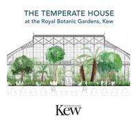 Temperate House at the Royal Botanic Gardens Kew The by Michelle Payne Inconnu (Auteur)