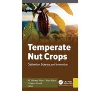Temperate Nut Crops: Cultivation, Science, and Innovation