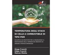 TEMPERATURA DEGLI STACK DI CELLE A COMBUSTIBILE DI TIPO PEM: SVILUPPO DI UN PROTOTIPO PER LA MISURAZIONE E IL MONITORAGGIO DELLA TEMPERATURA MEDIANTE UN SENSORE A MATRICE INFRAROSSA