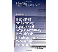 Temperature And Frequency Dependence Of Complex Permittivity In Metal Oxide Dielectrics: Theory, Modelling And Measurement