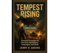 Tempest Rising Game guide: Essential Strategies for Factions, Multiplayer, Campaigns, and Mods