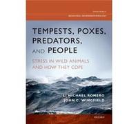 Tempests, Poxes, Predators, And People: Stress In Wild Animals And How They Cope (Oxford Series In Behavioral Neuroendocrinology) (Hardcover) John C Wingfield, L Michael Romero (Auteur)