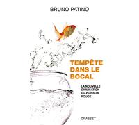 Tempête dans le bocal: La nouvelle civilisation du poisson rouge